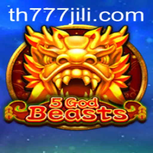 Explore the Exciting World of 5GodBeasts: A Deep Dive into TH777