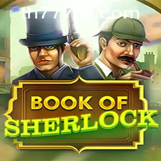 Unveiling the Mysteries of BookOfSherlock: A Thrilling Adventure Enhanced by TH777