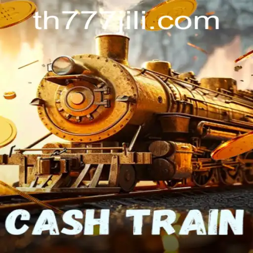 Unveiling the Exciting World of CashTrain: A Journey into the Thrills of TH777
