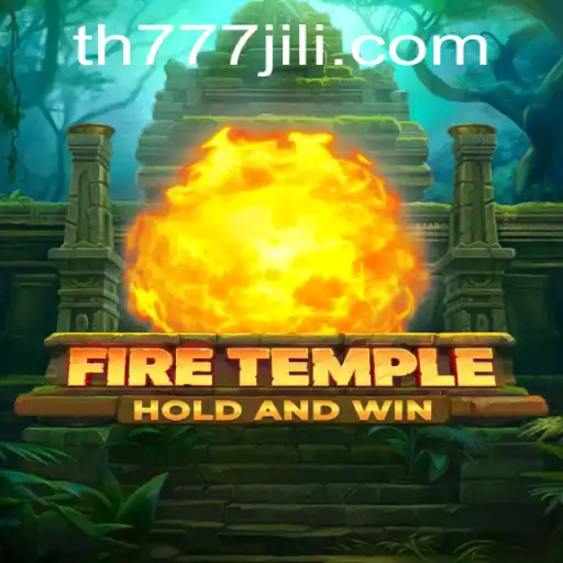FireTemple Unveiled: A Gateway to Mythical Adventures with TH777
