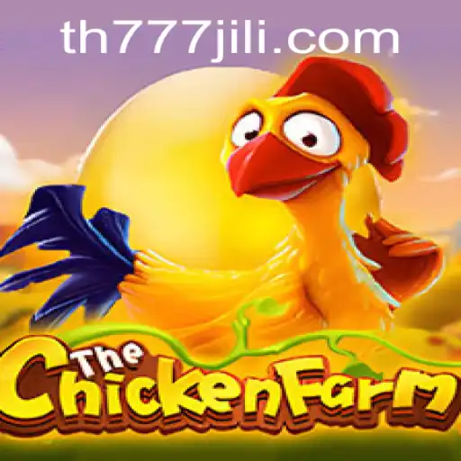 Exploring the Exciting World of ChickenFarm with TH777