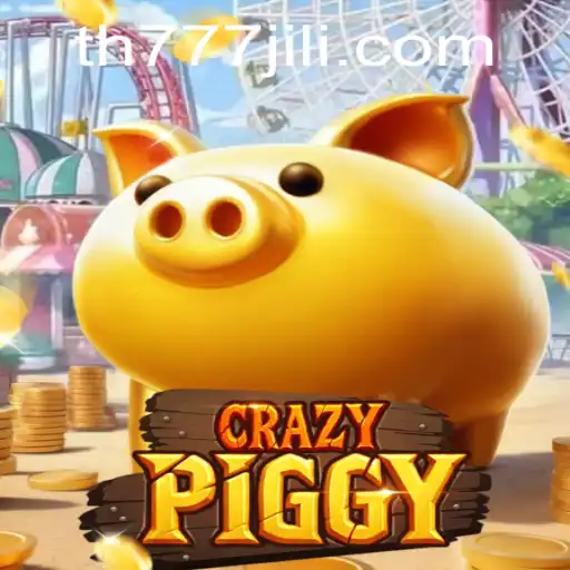 Exploring the World of CrazyPiggy: A Thrilling Adventure with TH777