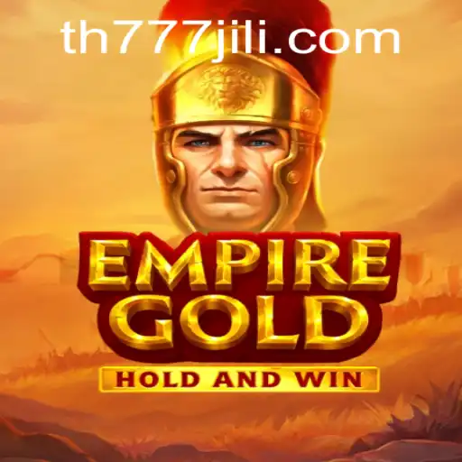 EmpireGold: A New Era in Strategic Gaming with 'TH777' Integration