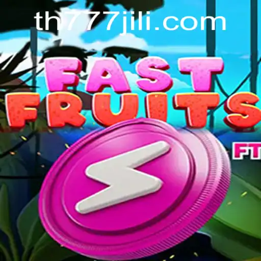 The Thrilling World of FastFruits Unveiled: A Deep Dive with TH777