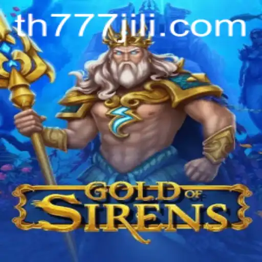 Experience the Adventure of GoldofSirens: A Deep Dive into the Mythical World