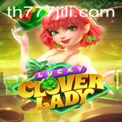 Exploring the Enchanting World of LuckyCloverLady: The Game of Fortune and Thrills