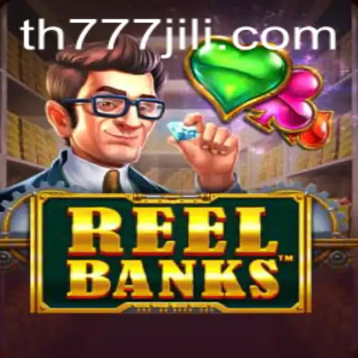 Exploring the Exciting World of ReelBanks with TH777